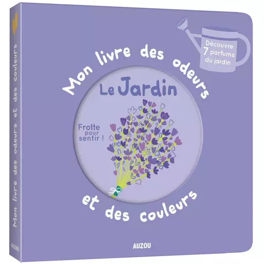 MON LIVRE DES ODEURS : Le jardin