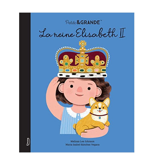 PETITE & GRANDE : La reine Elisabeth II
