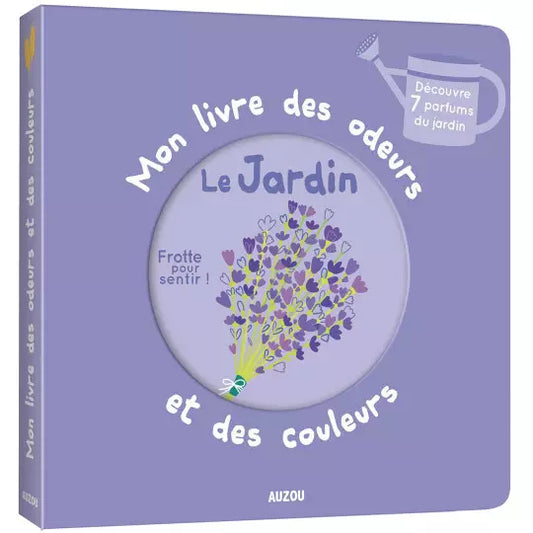 MON LIVRE DES ODEURS : Le jardin