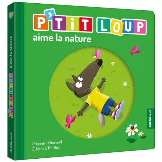 P'TIT LOUP AIME :  la nature.