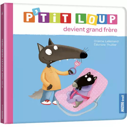 P'TIT LOUP : devient grand frère.