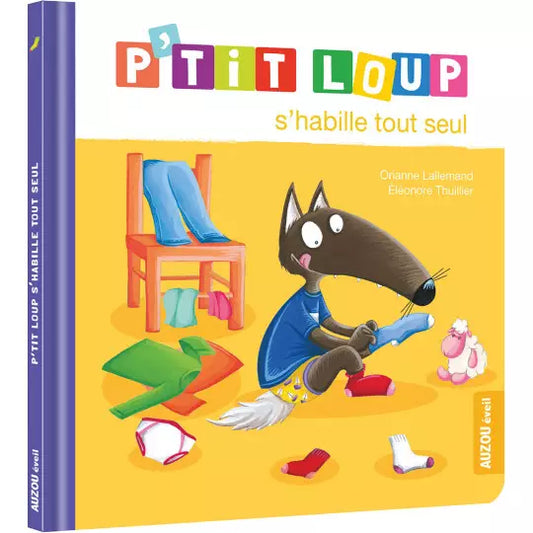 P'TIT LOUP : S'habille tout seul.